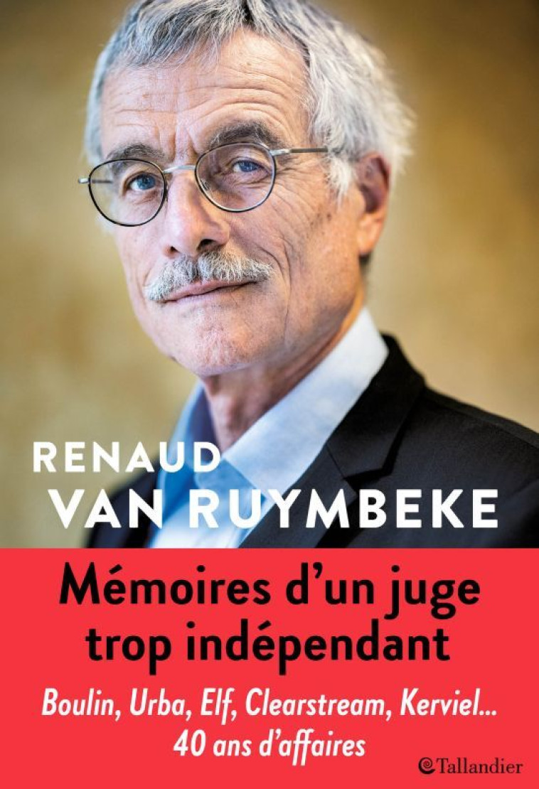 Mémoires d'un juge trop indépendant - Renaud Van Ruymbeke - TALLANDIER