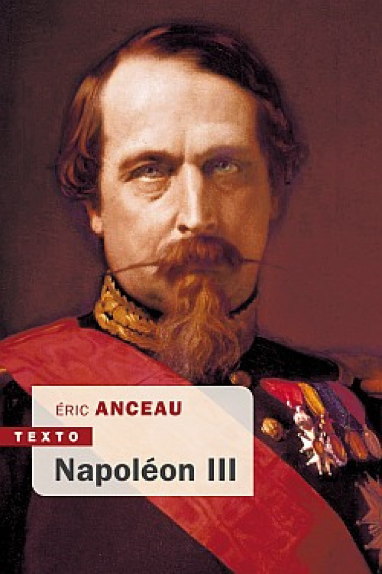 Napoléon III -  ANCEAU ERIC - TALLANDIER