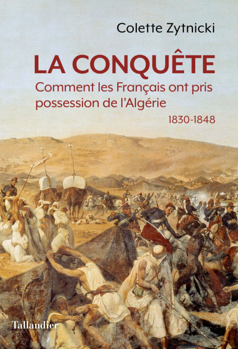 La conquête - Colette Zytnicki - TALLANDIER