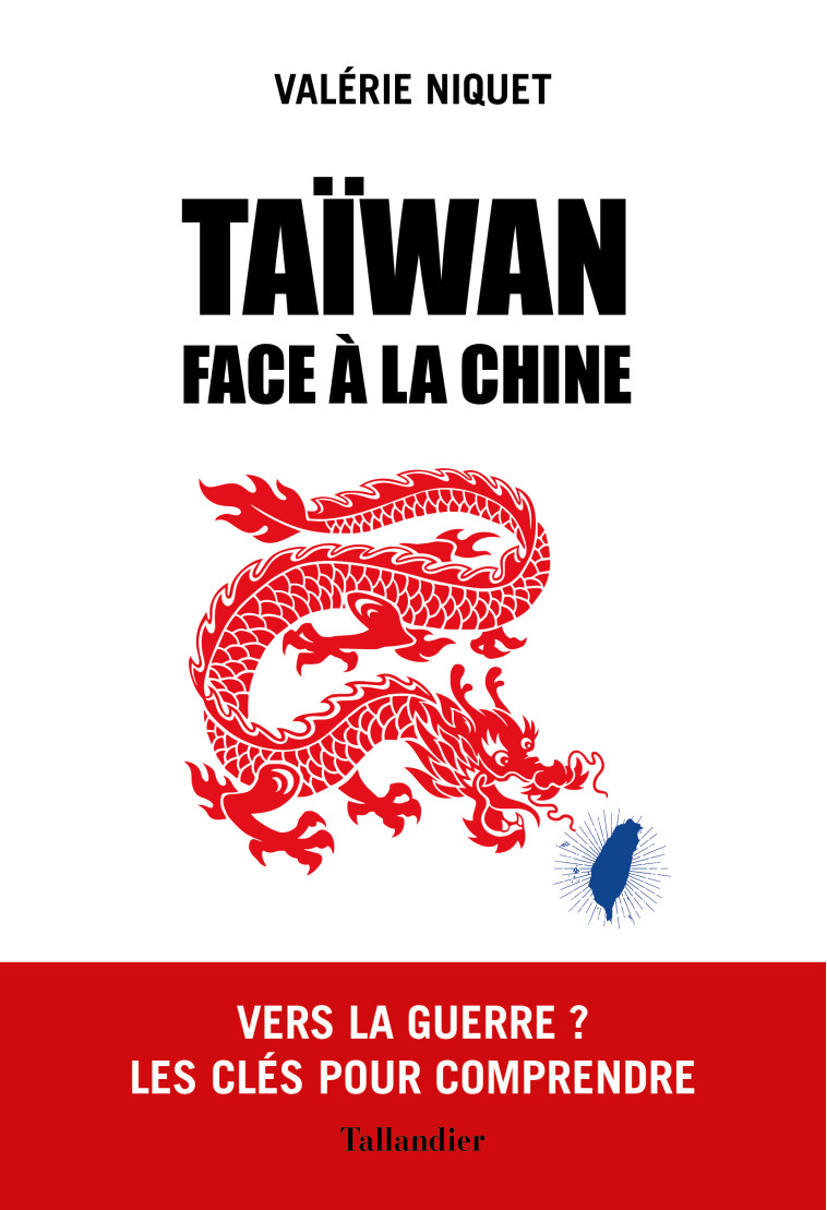 Taïwan face à la Chine - Valérie Niquet - TALLANDIER