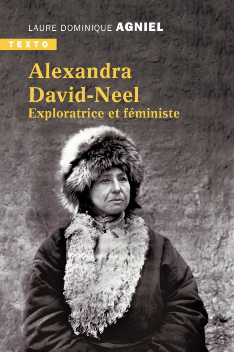 Alexandra David Neel - Laure Dominique Agniel - TALLANDIER