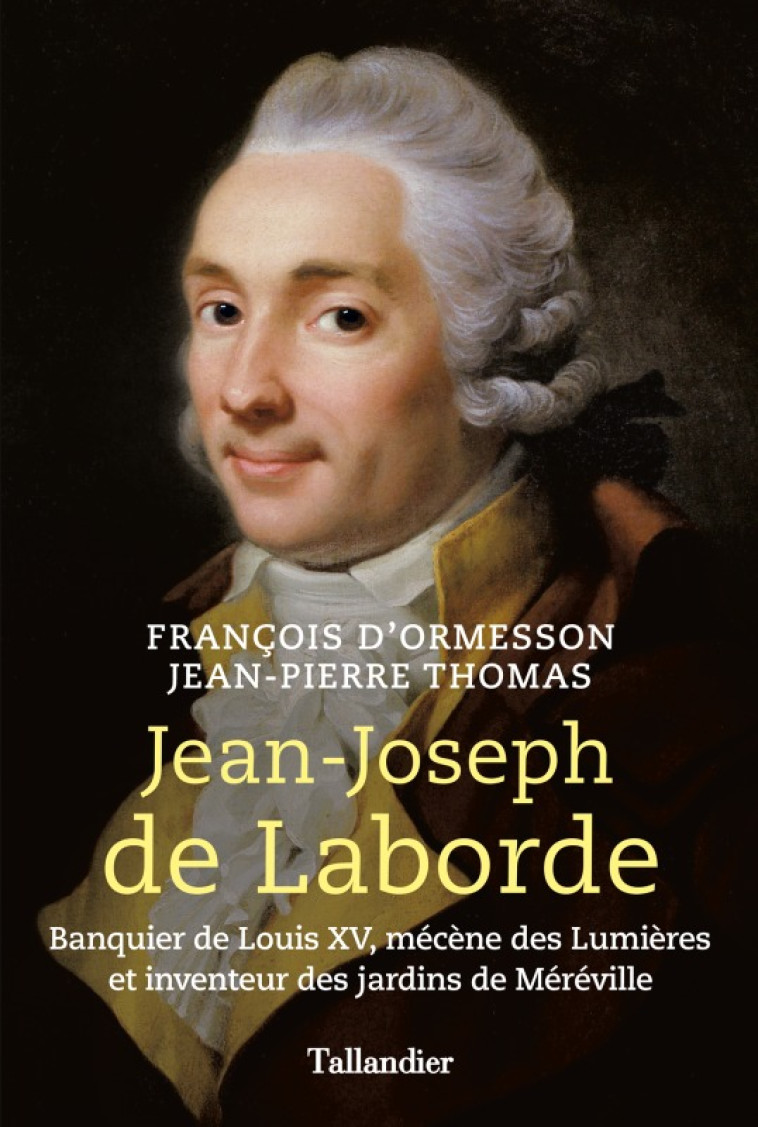 Jean-Joseph de Laborde - Jean-Pierre THOMAS - TALLANDIER