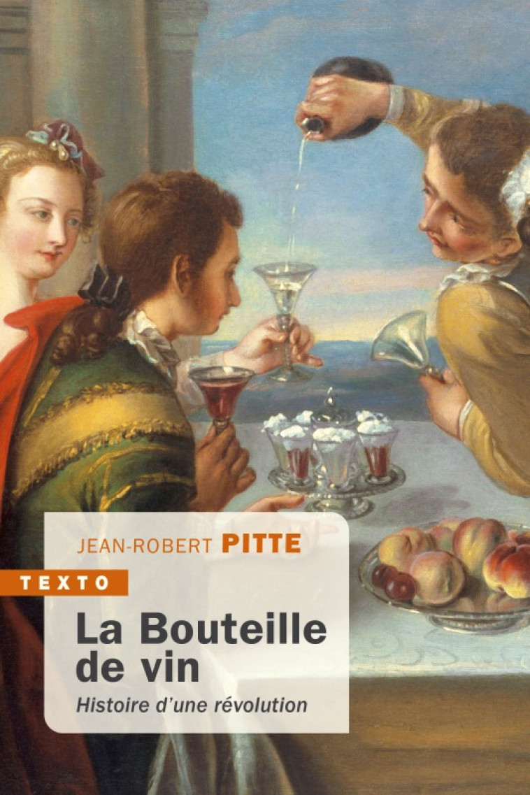 La bouteille de vin - Jean-Robert Pitte - TALLANDIER