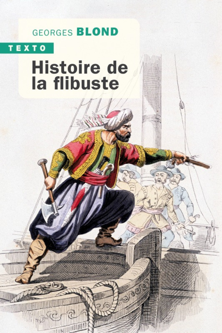 Histoire de la flibuste - Georges Blond - TALLANDIER