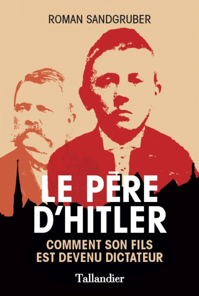 Le père d'Hitler - Roman Sandgruber - TALLANDIER