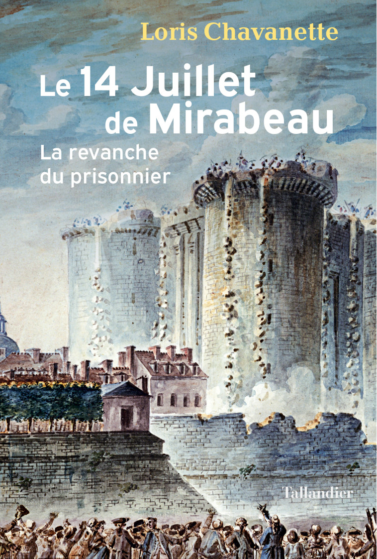 Le 14 juillet de Mirabeau - Loris Chavanette - TALLANDIER