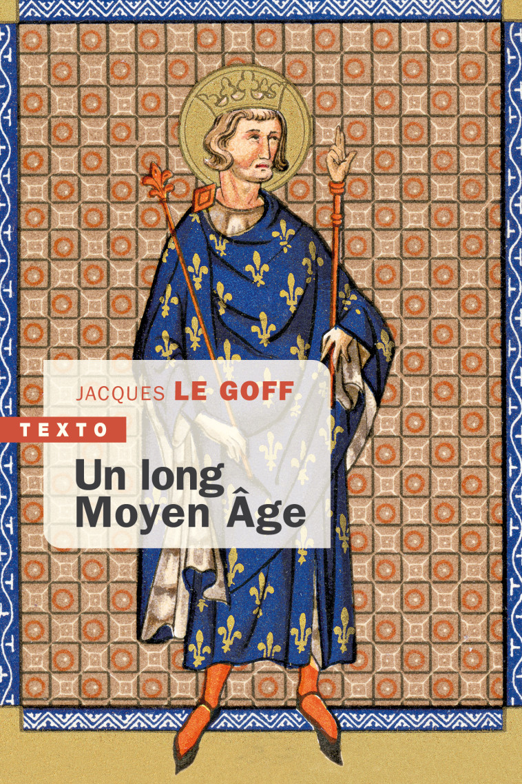 Un long moyen âge - Jacques Le Goff - TALLANDIER