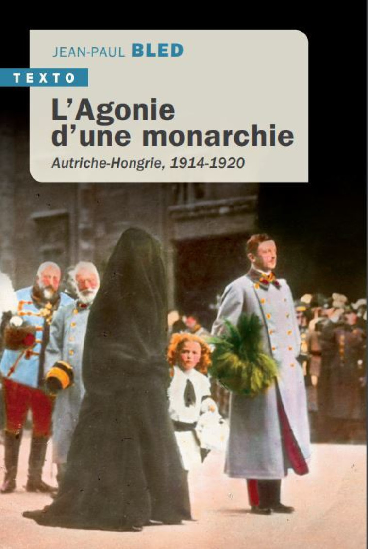 L'Agonie d'une monarchie - Jean-Paul Bled - TALLANDIER