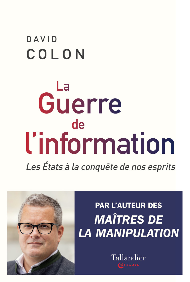 La guerre de l'information - David Colon - TALLANDIER