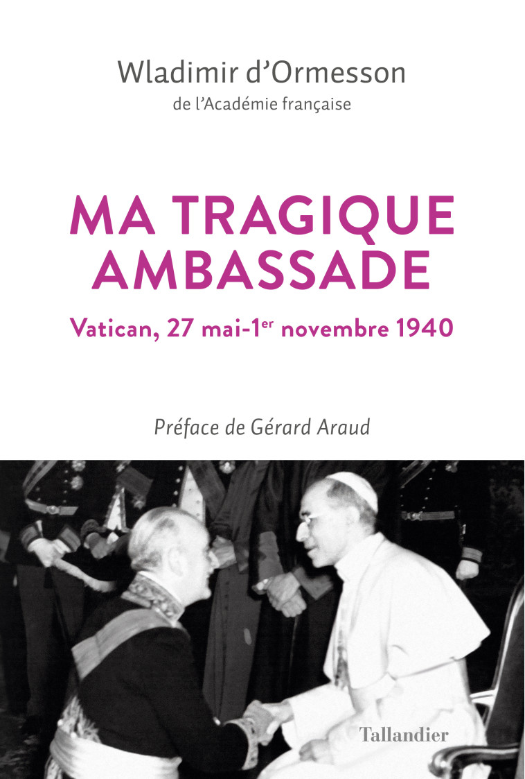 Ma tragique ambassade - Wladimir d' Ormesson - TALLANDIER