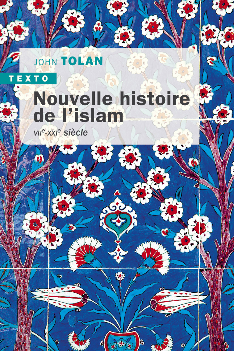 Nouvelle histoire de l'islam - John Tolan - TALLANDIER