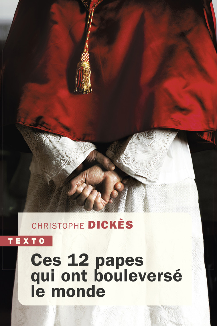 Ces 12 papes qui ont bouleversé le monde - Christophe Dickès - TALLANDIER