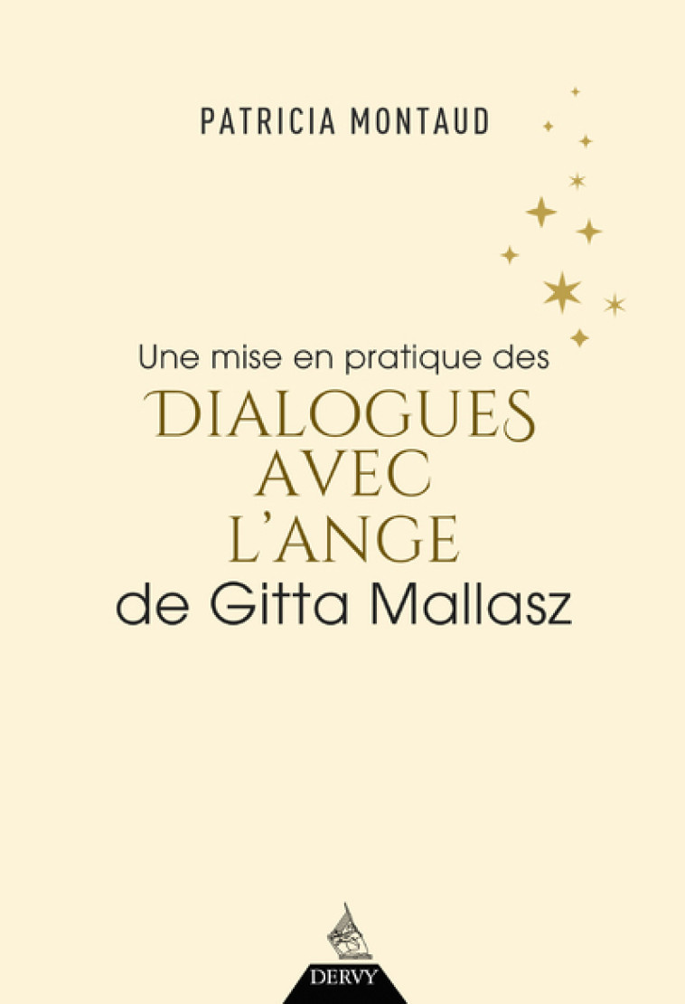 Une mise en pratique des dialogues avec l'ange de Gitta Mallasz - Patricia Montaud - DERVY