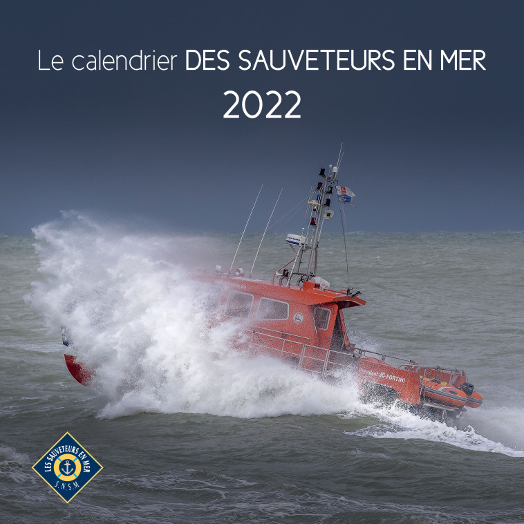 Le calendrier des Sauveteurs en mer 2022 -  SNSM - VAGNON