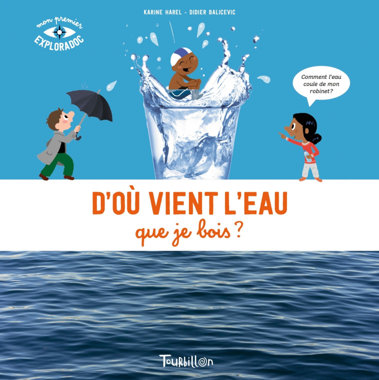 D'où vient l'eau que je bois NE -  HAREL KARINE - TOURBILLON