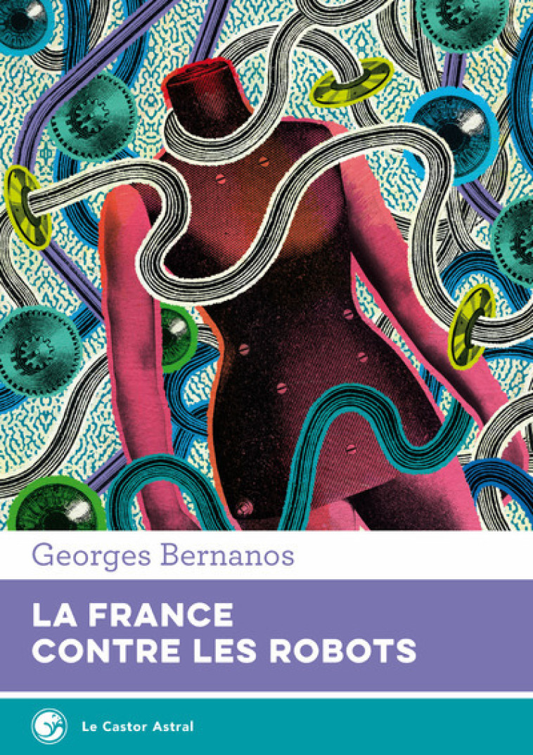 La France contre les robots - Georges Bernanos - CASTOR ASTRAL