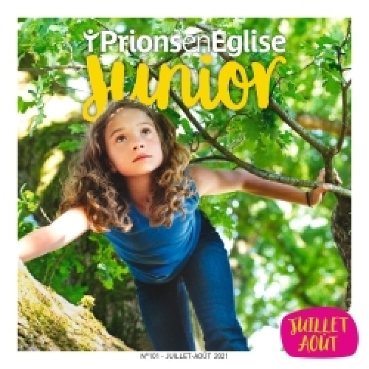 Prions Junior - juillet 2022 N° 107 -   - BAYARD PRESSE