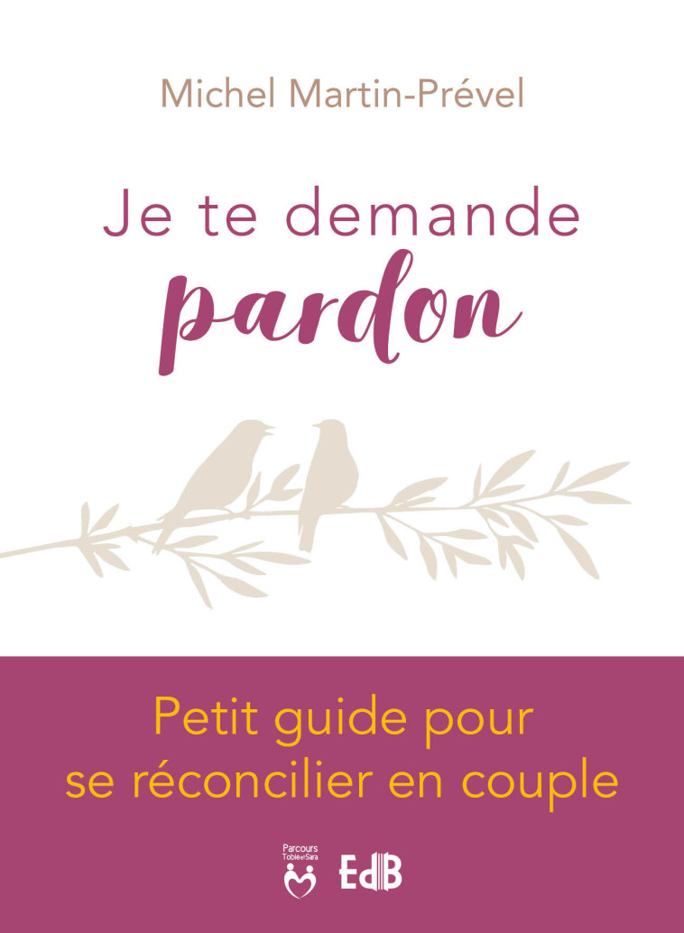 Je te demande pardon - Michel Martin-Prével - BEATITUDES