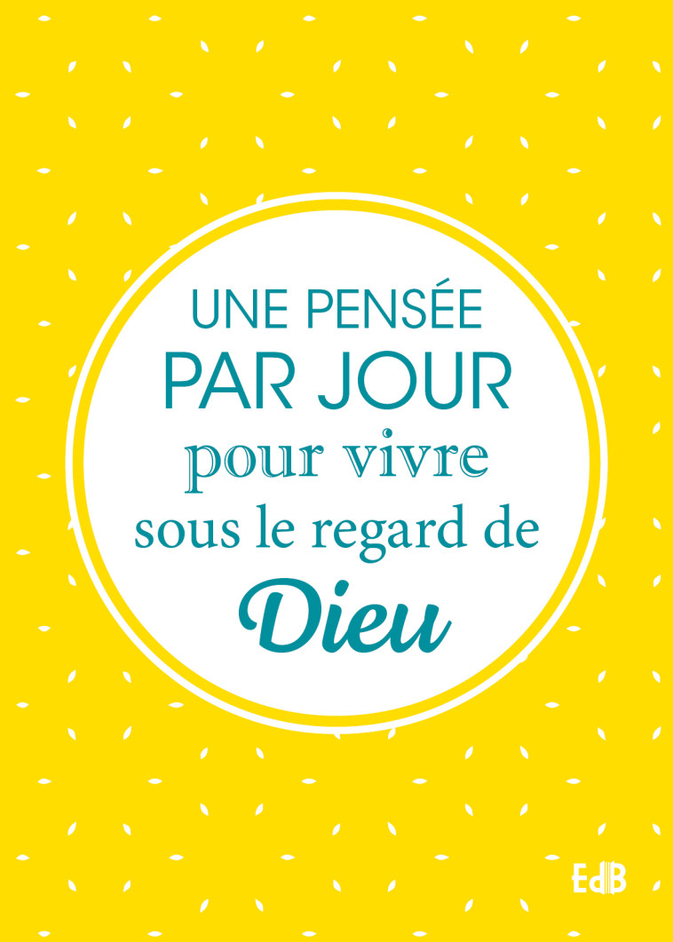 Une pensée par jour pour vivre sous le regard de Dieu -  Collectif - BEATITUDES