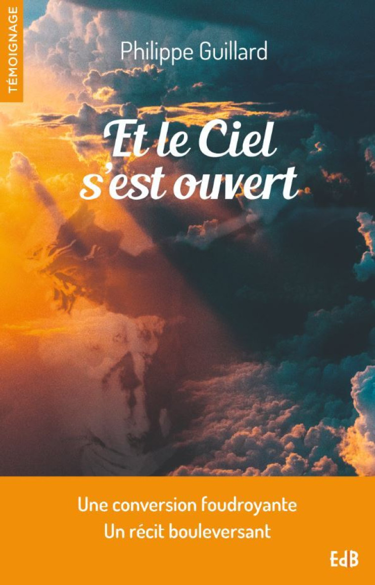 Et le Ciel s’est ouvert - Philippe Guillard - BEATITUDES