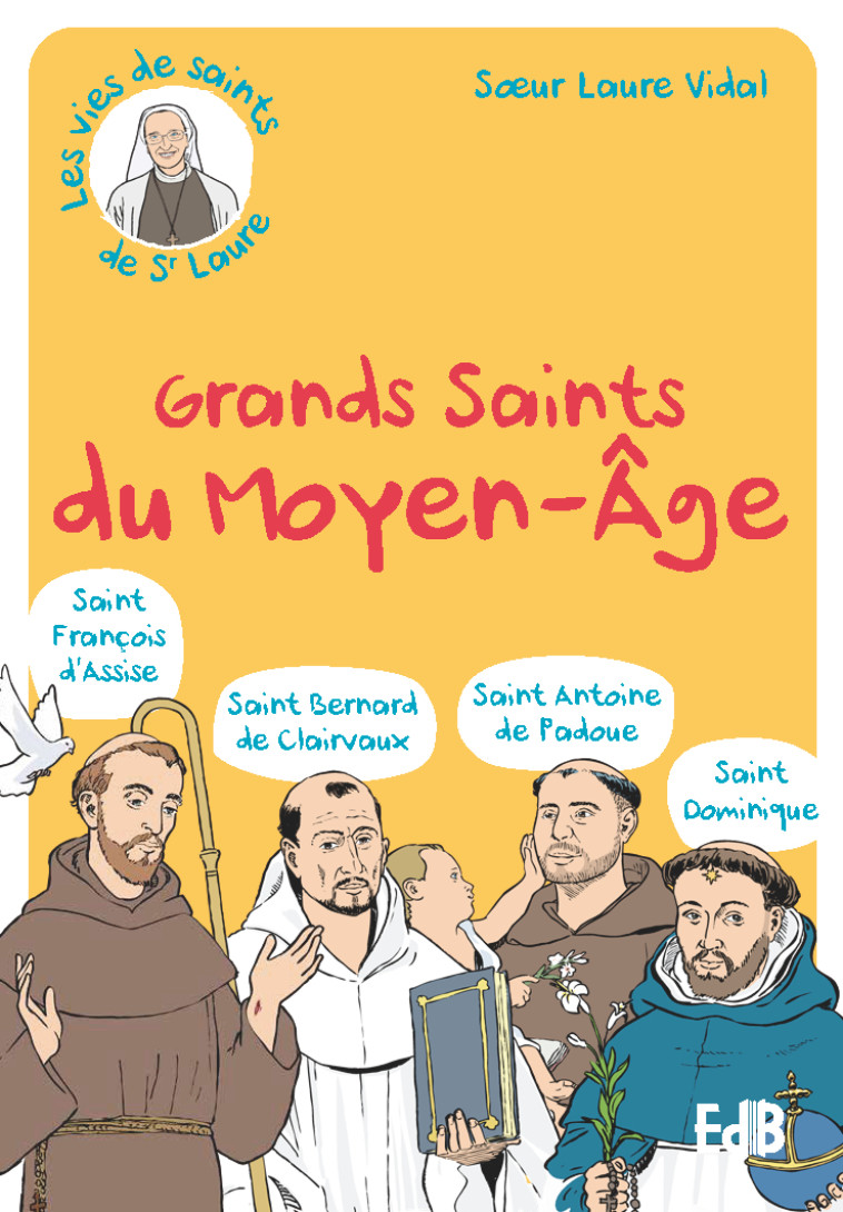 Grands saints du Moyen-Âge - Laure Soeur  - BEATITUDES