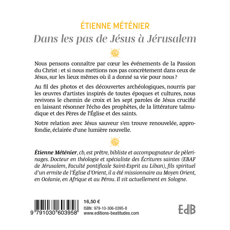 Dans les pas de Jésus à Jérusalem - Etienne Metenier - BEATITUDES