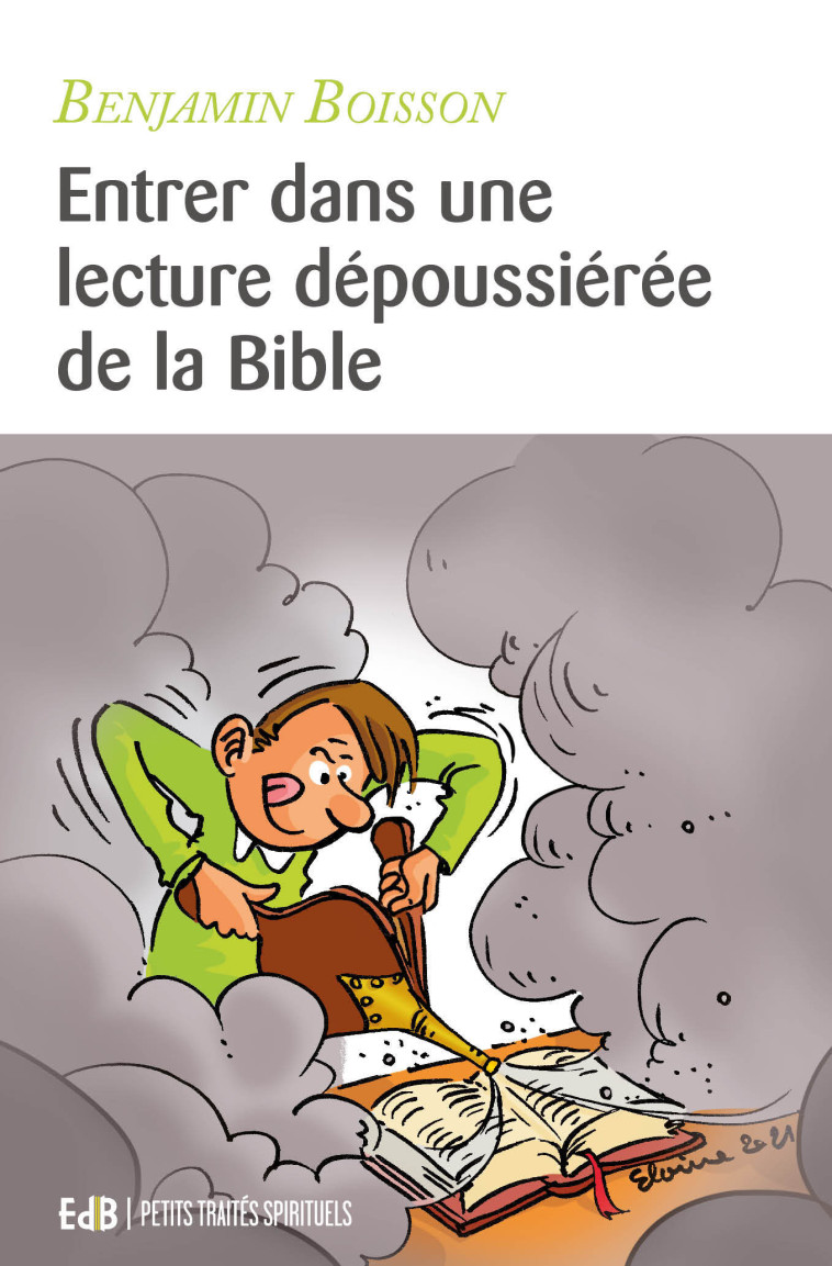 Entrer dans une lecture dépoussiérée de la Bible - BENJAMIN BOISSON - BEATITUDES