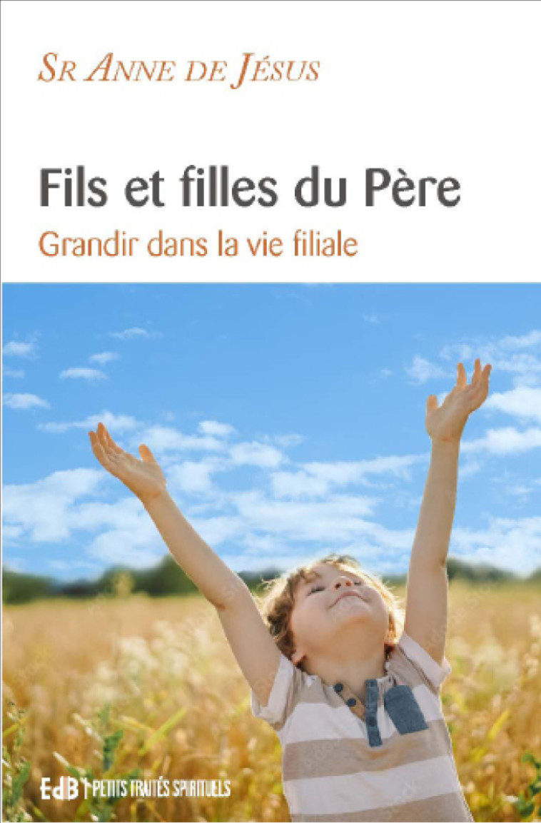 Fils et filles du Père -  SR ANNE DE JESUS - BEATITUDES