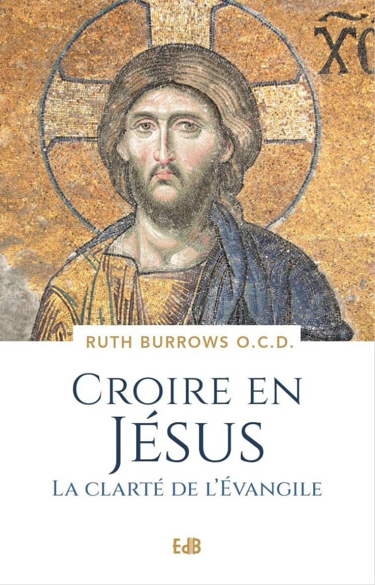 Croire en Jésus - Ruth Burrows - BEATITUDES