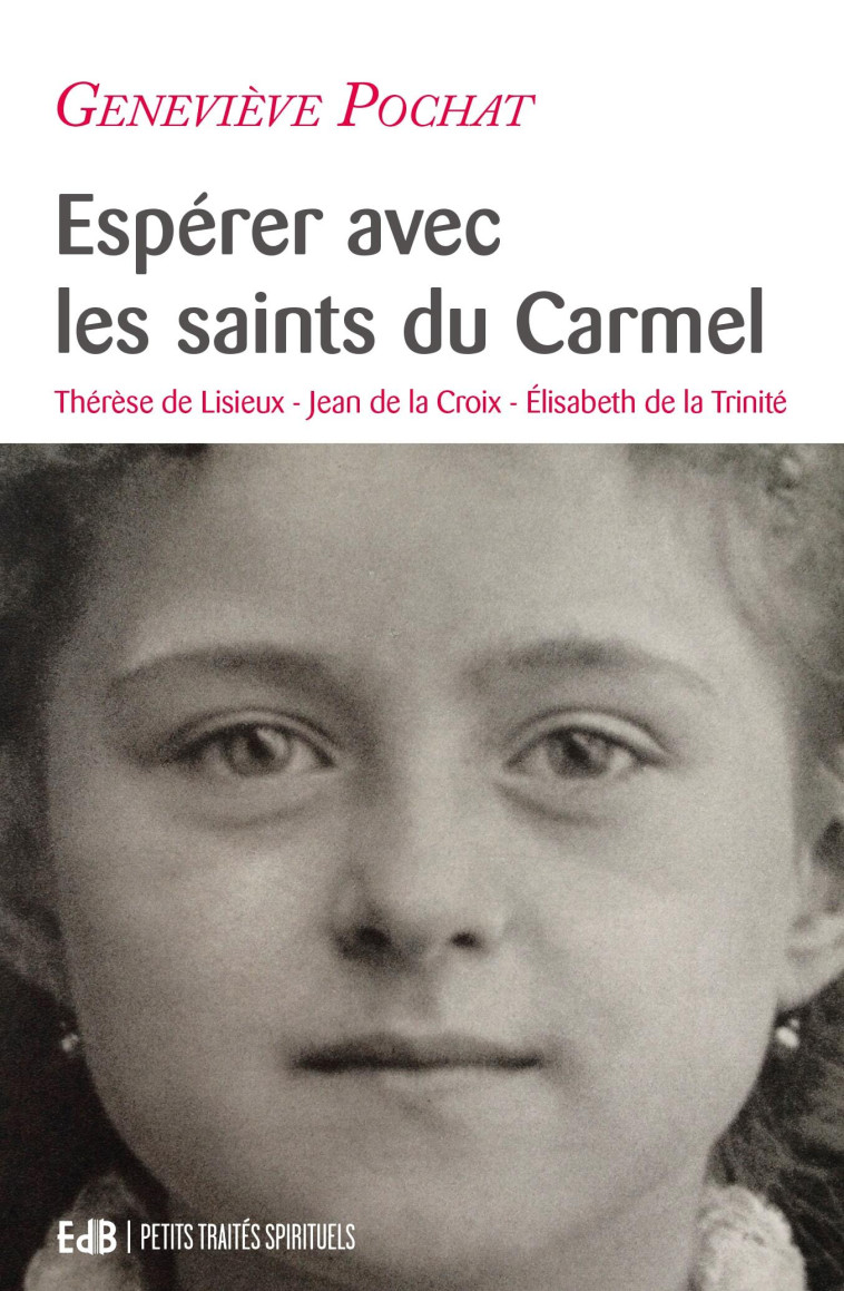 Espérer avec les saints du Carmel - Geneviève POCHAT - BEATITUDES