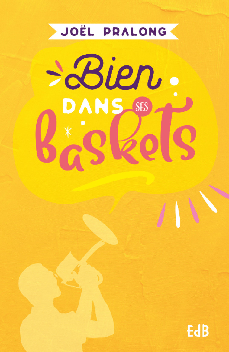 Bien dans ses baskets - Joël Pralong - BEATITUDES