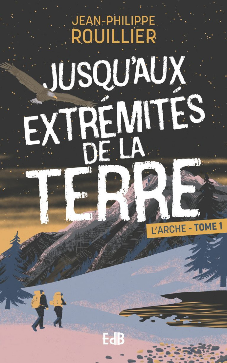 Jusqu’aux Extrémités de la Terre - Jean-Philippe Rouillier - BEATITUDES