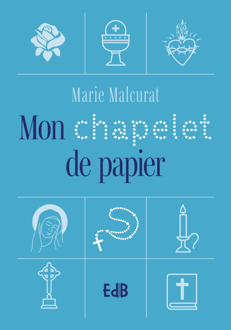 Mon chapelet de papier - Marie Malcurat - BEATITUDES