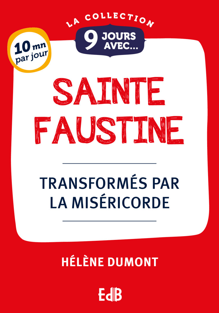 9 jours avec sainte Faustine - HÉLÈNE DUMONT - BEATITUDES