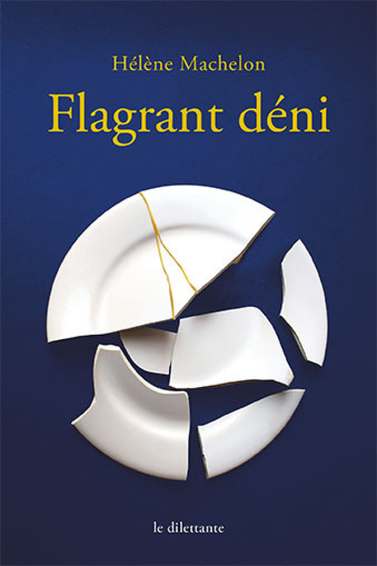 Flagrant déni -  Machelon helene - LE DILETTANTE