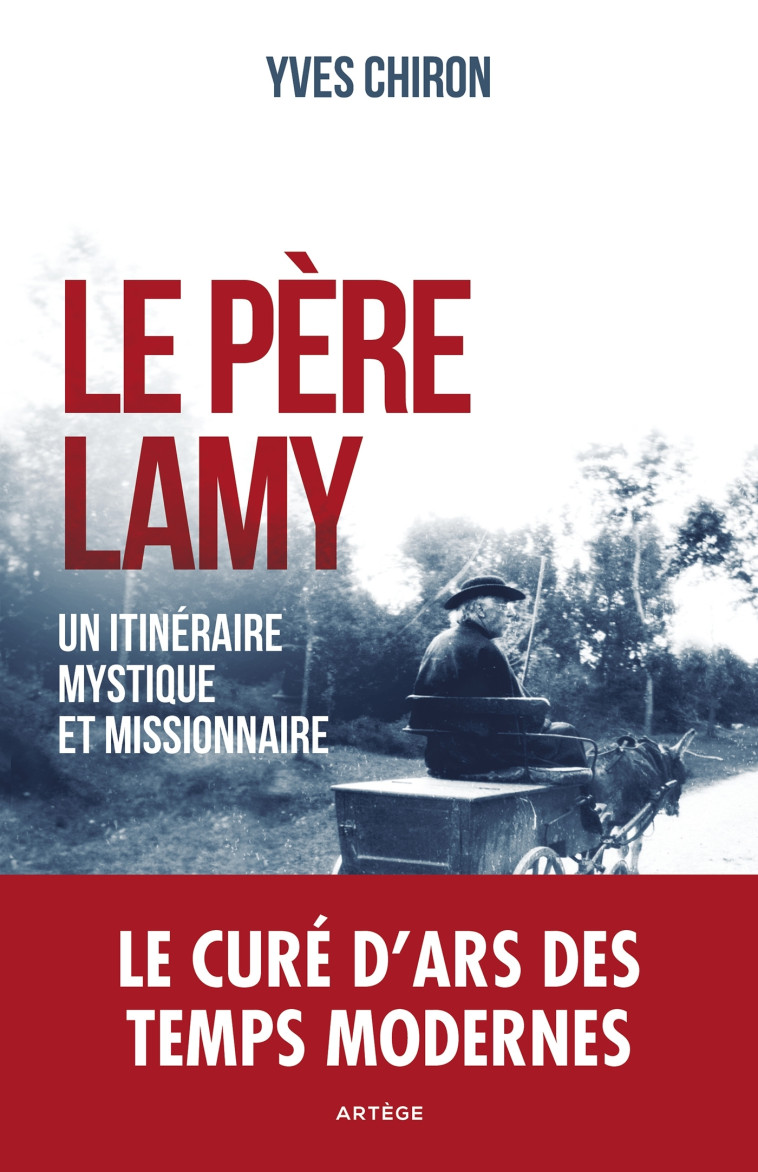 Le père Lamy - Yves Chiron - ARTEGE