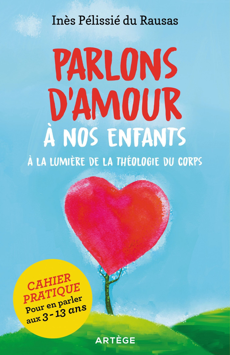 Parlons d'amour à nos enfants - Inès Pélissié du Rausas - ARTEGE