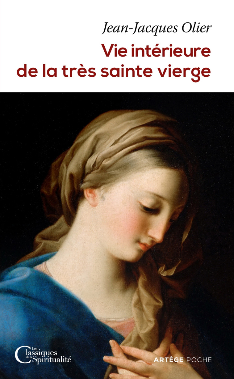 Vie intérieure de la très sainte Vierge - Olier Jean-Jacques - ARTEGE