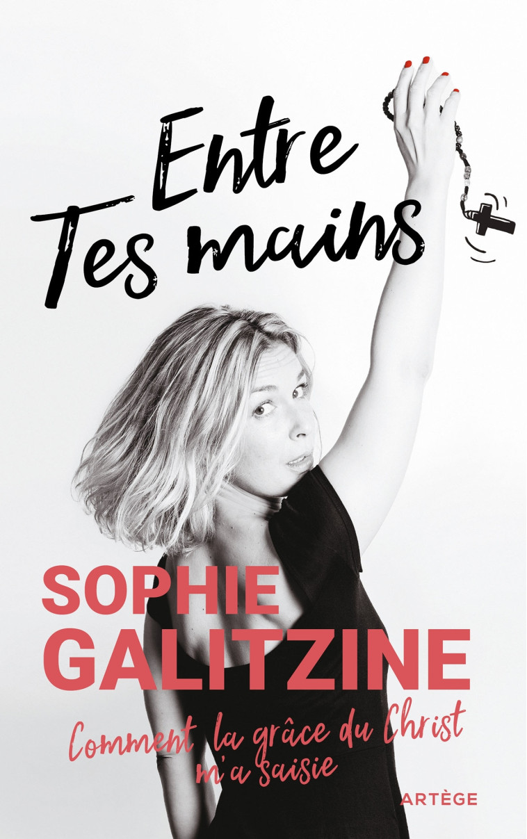 Entre Tes mains - Sophie Galitzine - ARTEGE