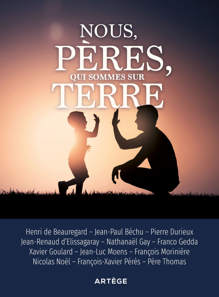 Nous, pères, qui sommes sur terre - Henri de Beauregard - ARTEGE