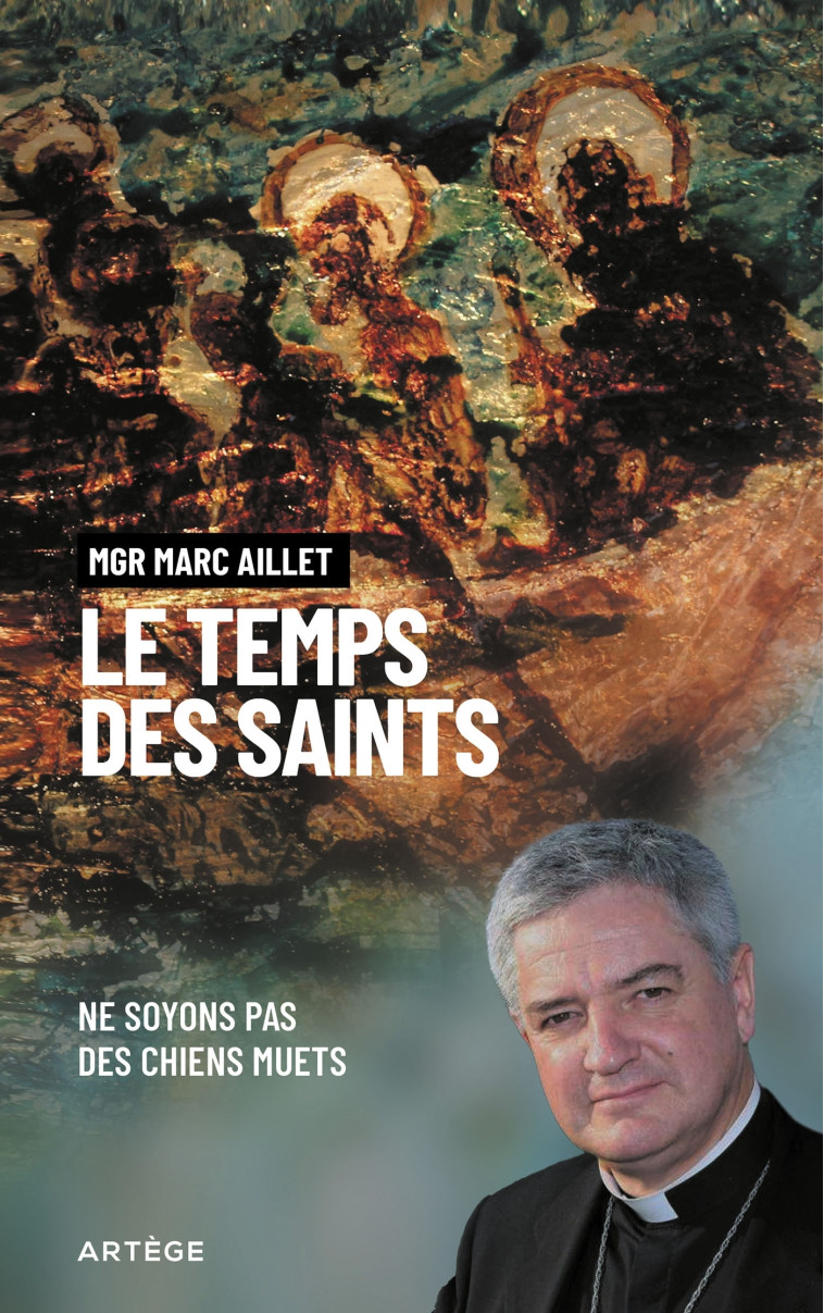 Le temps des saints - Marc Aillet - ARTEGE