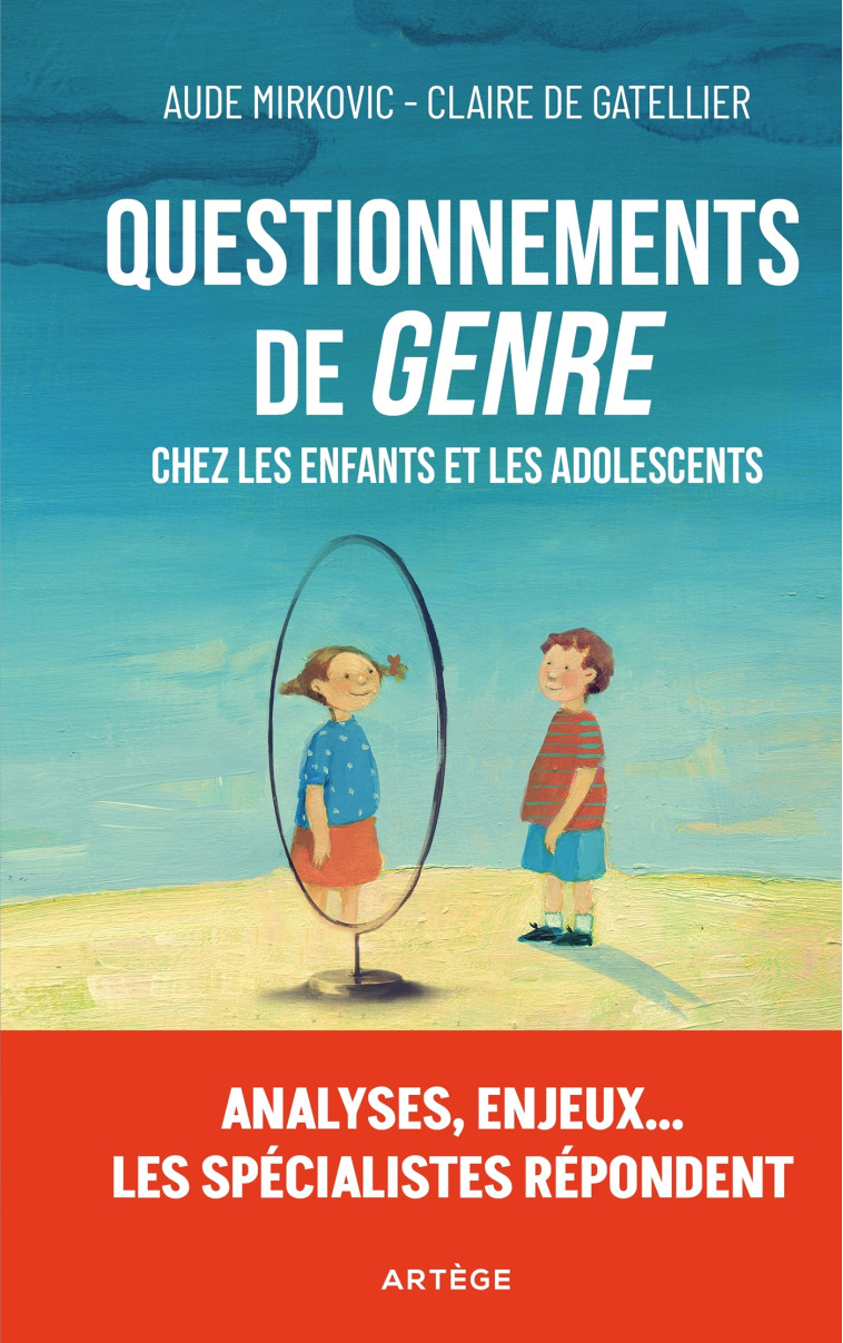 Questionnements de « genre » chez les enfants et les adolescents - Aude Mirkovic - ARTEGE