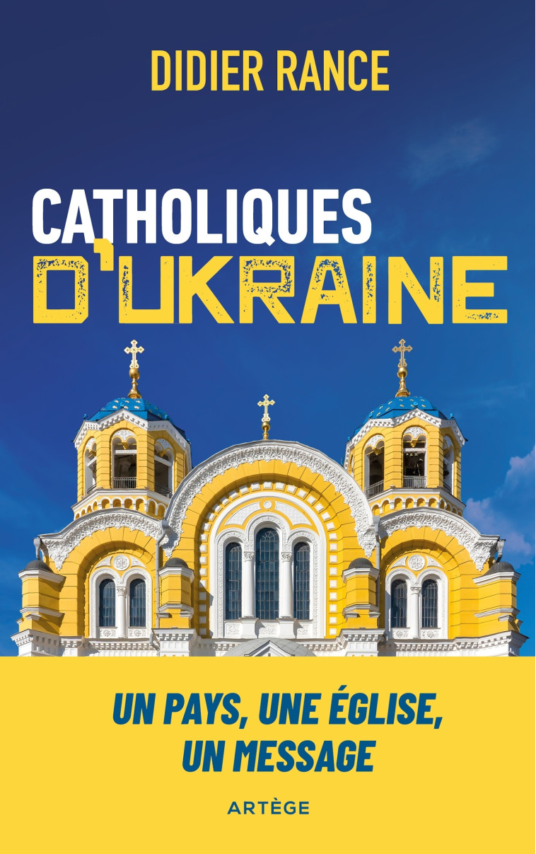 Catholiques d'Ukraine - Didier Rance - ARTEGE