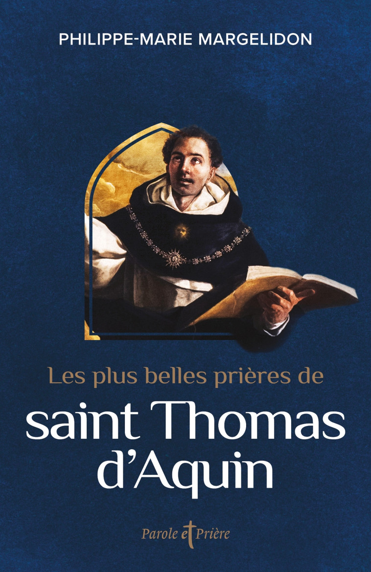 Les plus belles prières de saint Thomas d'Aquin -  Thomas d'Aquin - ARTEGE