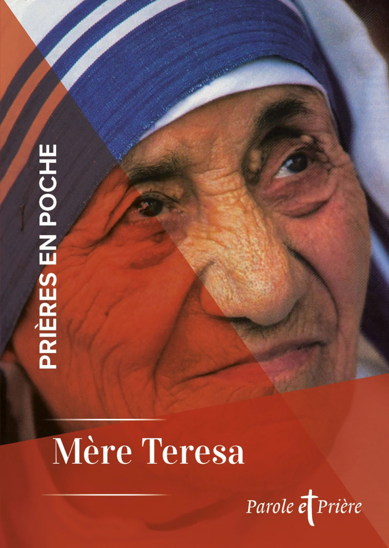 Prières en poche - Mère Teresa -  Mère Teresa de Calcutta - ARTEGE