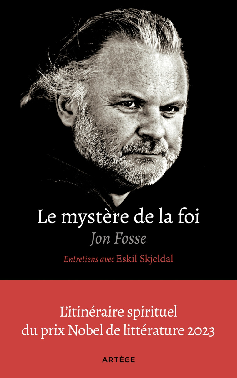 Le mystère de la foi, entretiens avec Eskil Skjeldal - Jon Fosse - ARTEGE