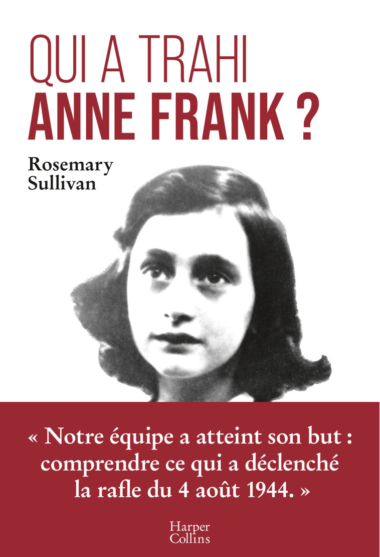 Qui a trahi Anne Frank ? - Rosemary Sullivan - HARPERCOLLINS