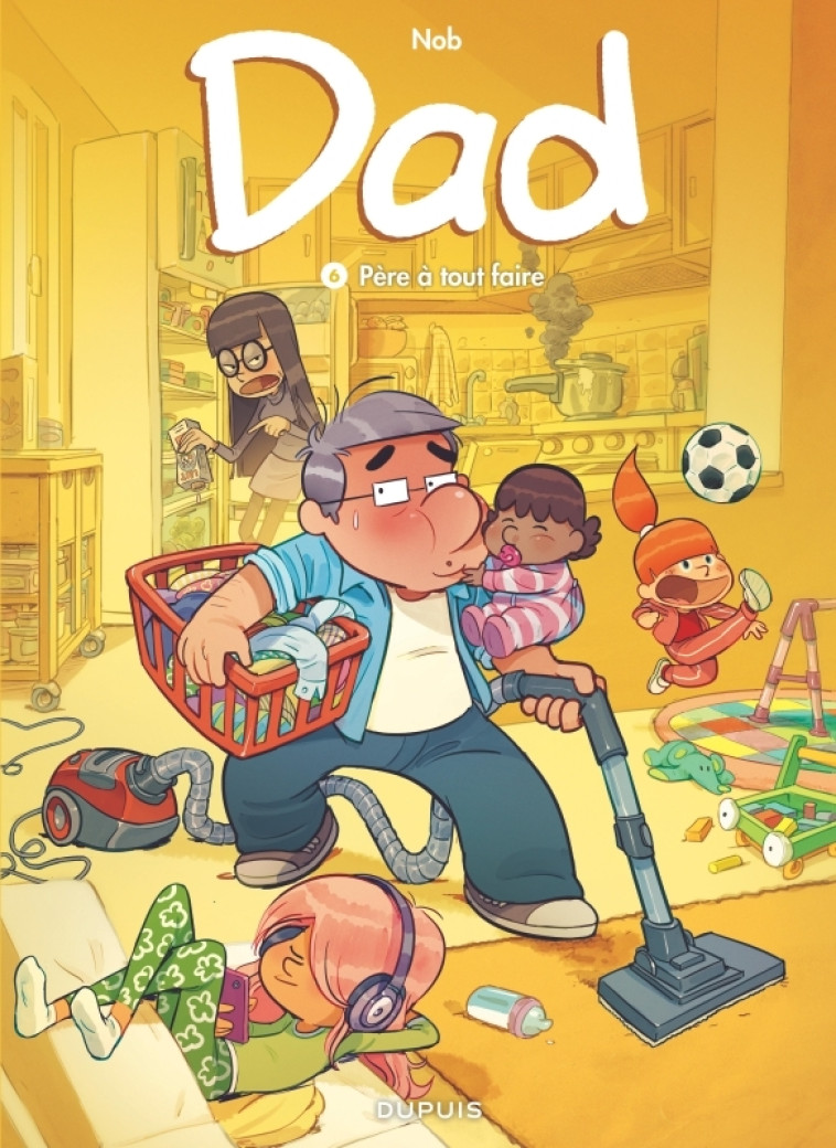 Dad - Tome 6 - Père à tout faire -  Nob - DUPUIS