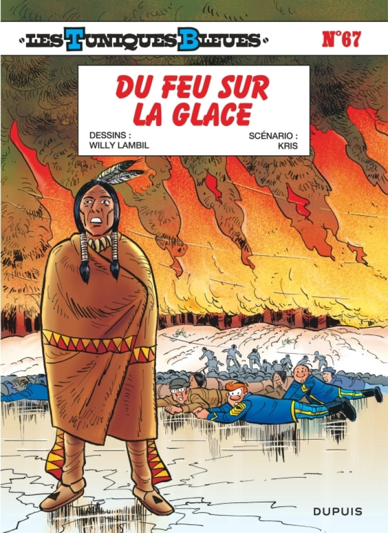 Les Tuniques Bleues - Tome 67 - Du feu sur la glace -  Lambil - DUPUIS