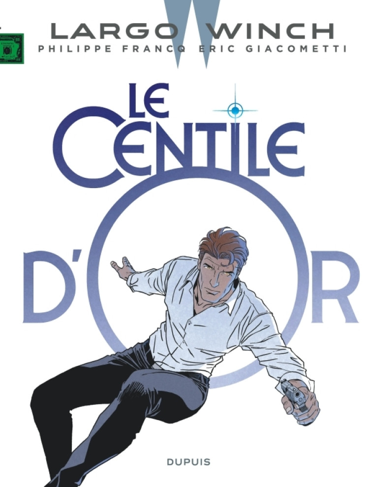 Largo Winch - Tome 24 - Le Centile d'or -  Giacometti Éric - DUPUIS